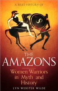 在飛比找三民網路書店優惠-A Brief History of the Amazons