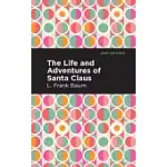 LIFE AND ADVENTURES OF SANTA CLAUS