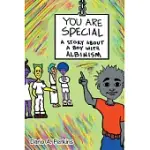 YOU ARE SPECIAL: A STORY ABOUT A BOY WITH ALBINISM