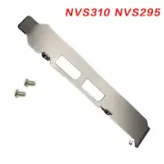 1pc Full Height Bracket for Nvidia NVS 295 NVS 310 NVS295 NVS310 Video Card