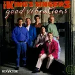 THE KING’S SINGERS / GOOD VIBRATIONS
