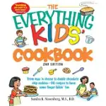 THE EVERYTHING KIDS’ COOKBOOK: FROM MAC ’N CHEESE TO DOUBLE CHOCOLATE CHIP COOKIES--90 RECIPES TO HAVE SOME FINGERLICKIN’ FUN