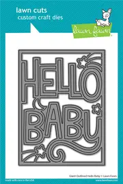 Lawn Fawn Giant Outlined Hello Baby Die