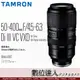 公司貨 TAMRON 50-400mm F4.5-6.3 Di III VC VXD (Model A067) for SONY E-mount
