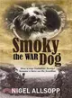 Smoky the War Dog ― How a Tiny Yorkshire Terrier Became a Hero on the Frontline