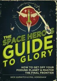 在飛比找博客來優惠-The Space Hero’s Guide to Glor