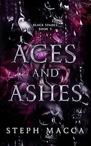 Aces and Ashes: A Dark Reverse Harem Romance (Black Spades Trilogy - Book 3)