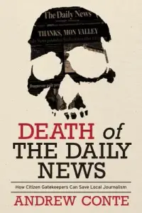 在飛比找博客來優惠-Death of the Daily News: How C