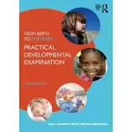 FROM BIRTH TO FIVE YEARS: PRACTICAL DEVELOPMENTAL EXAMINATION