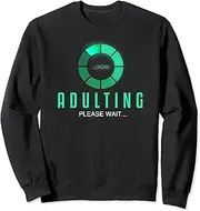[X.Style] 18th Birthday Boy Girl Him Male Adulting Please Wait Funny Sweatshirt ds440 Sweater (S) Black