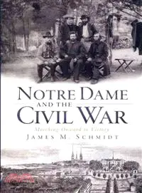 在飛比找三民網路書店優惠-Notre Dame and the Civil War: 