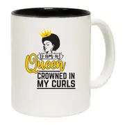 I Am A Queen Crowned In My Curls Afro Mug Cup