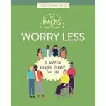 12 HACKS TO WORRY LESS