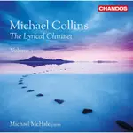 抒情豎笛第三集 MICHAEL COLLINS THE LYRICAL CLARINET VOL 3 CHAN20147