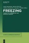 Freezing: Theoretical Approaches and Empirical Domains by Jutta Hartmann: New