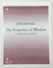 Properties of Wisdom SATB Chorus Organ Sheet Music By Jon Zehnal ECS Publishing