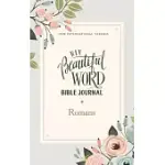 NIV, BEAUTIFUL WORD BIBLE JOURNAL, ROMANS, PAPERBACK, COMFORT PRINT