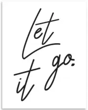 Let It Go - 11x14 Unframed Typography Art Print - Great Inspirational Gift