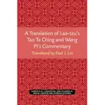 A TRANSLATION OF LAO-TZU’’S TAO TE CHING AND WANG PI’’S COMMENTARY