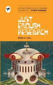 Just Enough Research: the Shitty Pulp Edition by Erika Hall