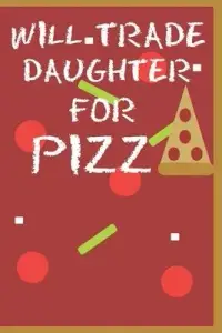 在飛比找博客來優惠-Will Trade Daughter For Pizza: