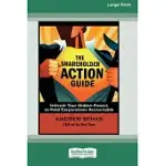 THE SHAREHOLDER ACTION GUIDE: UNLEASH YOUR HIDDEN POWERS TO HOLD CORPORATIONS ACCOUNTABLE [16 PT LARGE PRINT EDITION]