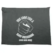 You Look Like A Bad Decision - Funny Novelty Soft Sport Microfiber Towel
