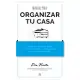 Manual para organizar tu casa / Manual to Organize your House: Pia Organiza / Pia Organizes