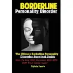 BORDERLINE PERSONALITY DISORDER: THE ULTIMATE BORDERLINE PERSONALITY DISORDER SURVIVAL GUIDE HOW; TO LIVE WITH SOMEONE WITH BPD WITH YOUR SANITY INTAC