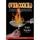 Overcooked: From prep cook to ownership and all the sex, drugs, and shenanigans along the way