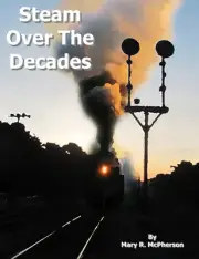 Steam Locomotive photo DVD - 496 Photos and detailed E-Book - 1940s to present