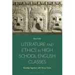 LITERATURE AND ETHICS IN HIGH SCHOOL ENGLISH CLASSES: READING TOGETHER WITH MORAL VISION