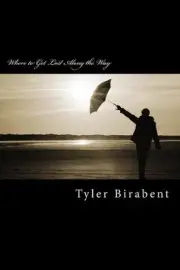 Where to Get Lost Along the Way: As an Advocate of Poetry by Tyler Birabent (Eng