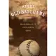 At the Old Ballgame: Stories from Baseball’s Golden Era