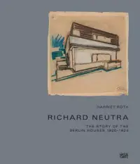 在飛比找博客來優惠-Richard Neutra: The Story of t