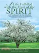 A Life Fulfilled With the Fruit of the Spirit ─ A Life Transformed by the Fruit of the Spirit