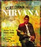 Kurt Cobain and Nirvana ─ The Complete Illustrated History