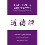 LAO TZU’S TAO TE CHING: SOUL JOURNEYING COMMENTARIES: A SOJOURNING PILGRIM’S RENDERING OF 81 SPIRIT SOUL PASSAGES