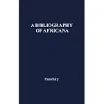 A BIBLIOGRAPHY OF AFRICANA