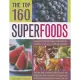 The Top 160 Superfoods: A Cook’s Directory of Power Foods and Their Benefits, Shown in over 200 Photographs