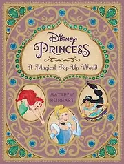 Disney Princess A Magical Popup World by Matthew Reinhart Paperback Book