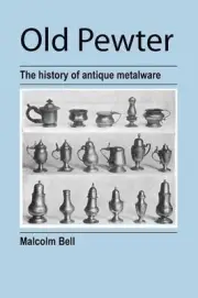 Old Pewter by Malcolm Bell (English) Paperback Book