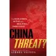 China Threat?: The Challenges, Myths and Realities of China’s Rise