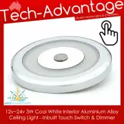 12v/24v 3W Cool White Aluminium Alloy LED Ceiling Light Touch Switch + Dimmer