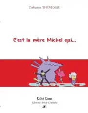 C'est la mère Michel qui... [French] by Thévenau, Catherine [Paperback]