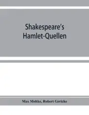 Shakespeare's Hamlet-Quellen: Saxo Grammaticus (lateinisch und deutsch), Bellefo
