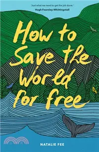 在飛比找三民網路書店優惠-How to Save the World For Free