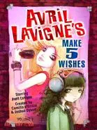在飛比找三民網路書店優惠-Avril Lavigne's Make 5 Wishes 