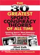 The 30 Great Sports Conspiracy Theories of All Time ─ Ranking Sports' Most Notorious Fixes, Cover-ups and Scandals