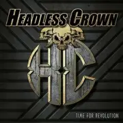 Headless Crown - TIME FOR REVOLUTION [New CD]